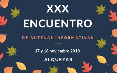 XXX Encuentro de Antenas Informativas los días 17 y 18 de noviembre en Alquézar